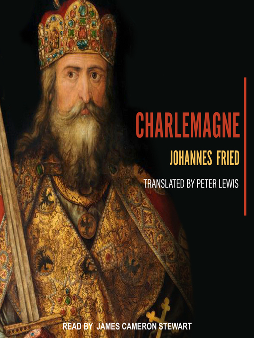 Title details for Charlemagne by Johannes Fried - Available